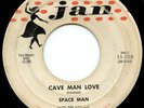 LISTEN - Rare Novelty 45 - Space Man & Rockets - Cave Man Love - Jan # 11-106