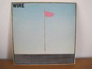 Wire - Pink Flag (Original 1977)