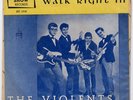 45 RPM  THE VIOLENTS - WALK RIGHT IN -  record show EARLY 60's