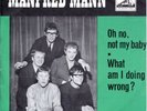 MANFRED MANN - Oh no,not my baby/ What am I doing wrong Rare '65 HOLLAND 7