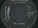 OUTCASTS: Loving You Sometimes / Sha La La