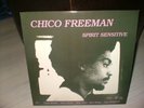 CHICO FREEMAN -Spirit Sensitive (HQ-180 gram / Limited Nr. 2301 / Analogue Prod)
