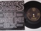 SATAN'S RATS You Make Me Sick UK PS 7
