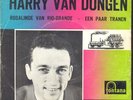 Harry Van Dongen - Rosalinde Van Rio-Grande   NL 1963 PS  Favorieten Expres