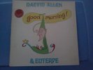 DAEVID ALLEN/Euterpe Good Morning LP Spacey 1976 NM+ UK Prog Rock Psych