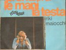 ** RIKI MAIOCCHI - PRENDI FRA LE MANI LA TESTA - 7