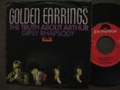 GOLDEN EARRINGS - The Truth About Arthur/Gipsy Rhapsody D 7'' Vinyl RAR