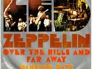 LED ZEPPELIN Over The Hills and Far Away 7