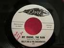 BILLY JOE & THE CHECKMATES My Friend The Rain/Chalypso Delight 45