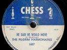 BLACK GOSPEL 78: PILGRIM HARMONAIRES. RARE+++.C.1956. CHESS VG. ESSSENTIAL.