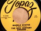 * NEW CENTURY SINGERS Marble Statue/Sunny RARE SEATTLE MODERN SOUL Topaz 45 HEAR