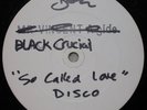 Black Crucial - So Called Love / Mr. Vincent -12