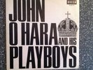John O Hara and His Playboys Playboys Party No 1 BEAT LP FOC EUROPA TIP
