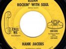 ? HANK JACOBS - ELIJAH ROCKIN' WITH SOUL - CALL ME  ?
