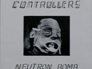 CONTROLLERS Neutron Bomb 7