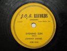 JOHNNY SHINES Brutal Hearted Woman/Evening Sun J.O.B Records JOB-1010 78rpm