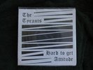 THE TYRANTS Hard to Get/Attitude PUNK ROCK 45rpm single