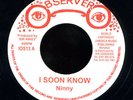 Ninny (Niney) - I Soon Know UK orig 45 ??
