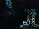 JOHN PATTON ALONG CAME JOHN BLUE NOTE 4130 N.Y. USA