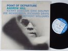 ANDREW HILL Point of Departure BLUE NOTE 84167 LP NM stereo liberty