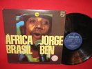 JORGE BEN LP-Africa Brasil PHILIPS original BRAZIL rare