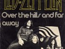 LED ZEPPELIN 45 OVER THE HILLS AND FAR AWAY+PS HOLLAND RARE