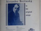 ALEXANDER VERTINSKY  IN HIS ORIGINAL SONGS; KISMET