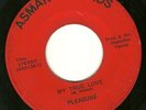 Rare Northern Soul 45-Pleasure-I Need You Baby/My True Love-Asmar 130-Hear