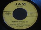 Johnnie Mae Matthews   Lonely You'll Be   Jam   northern soul 45 HEAR