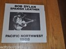 BOB DYLAN SPANISH LEATHER PACIFIC NORTHWEST 1988 LP NM/NM