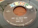 DANNY BOY (CHUCK RIO) ROCKABILLY KENT LABEL #300  DON'T GO PRETTY BABY HEAR 