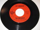 TOM NORTHCOTT:  HIS FIRST 45 (1965) Canadian Only Garage CRY TOMORROW *HEAR*
