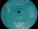 Shirley Matthews 45 Tamarac Big town boy Northern soul
