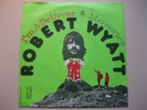 ? ROBERT WYATT - I'M A BELIEVER...VIRGIN 1974 MINT-