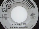 The Masqueraders - How Big Is Big