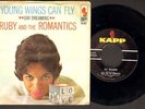 SOUL 45 + PS Ruby & The Romantics YOUNG WINGS CAN FLY on KAPP 557