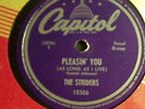 The Striders Pleasin' you capitol 15306  doo-wop/blues  78 rpm