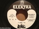 LOVE WLP US DJ  45 LA GARAGE PUNK WAREHOUSE FIND 7 AND 7 IS  M- ELEKTRA