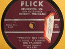 The Falcons-You're So Fine/Goddess Of Angels-(Wilson Pickett)-Flick 001-Listen