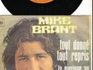 MIKE BRANT 45 TOURS GERMANY TOUT DONNE TOUT REPRIS