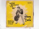 HOW WOULD YA BE EP JOHNNY DEVLIN NZ ROCKABILLY/PRESTIGE