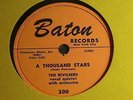 The Rivileers A Thousand stars Baton 200   doo-wop/blues  78 rpm
