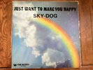Sky Dog-Just want to make you happy Rural Blues Rock Hippie Psych Private Press
