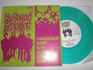 THE SOUND EXPLOSION Hangover baby - RARE GREEK GARAGE 7” GREEN WAX   LAST DRIVE