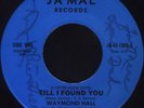 WAYMOND HALL Till I Found You / Dance Dance Dance Modern Soul (Jamal 1006) 45