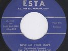 The Columbus Pharaohs Give Me Your Love  DOO WOP KILLER ESTA 45 HEAR