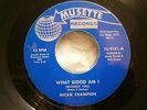 Northern Soul Mickie Champion - What Good Am I - Musette 2nd