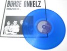 Böhse Onkelz  , Onkelz wie wir , Vinyl blau