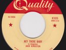 Canada Country Bopper  45 - JACK KINGSTON - Hey There Baby / Tell Me Darling