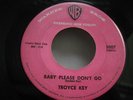 WARNER BROS 5007 ROCKABILLY TROYCE KEY BABY PLEASE DONT GO DROWN IN MY TEARS